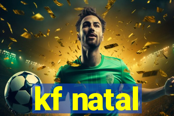 kf natal
